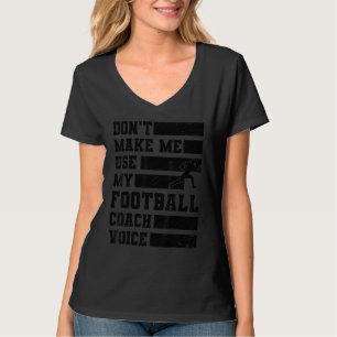 Camiseta Não me faça usar meu treinador de futebol
