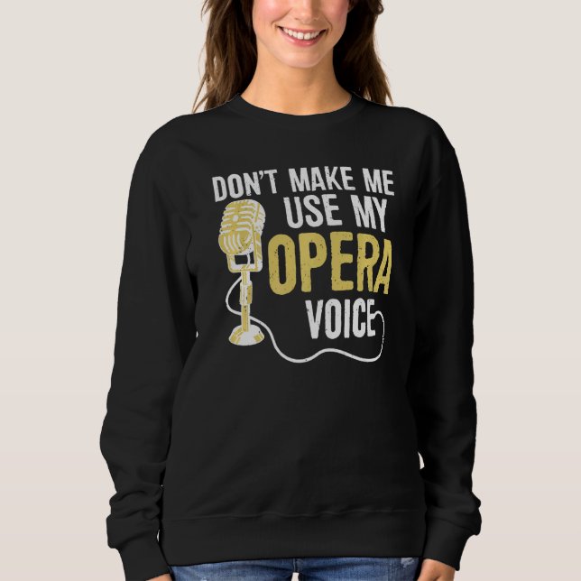 Camiseta Não me faça usar minha cantora de ópera (Frente)