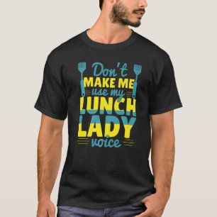 Camiseta Não me faça usar minha escola de Comida de Voz par