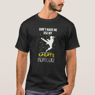 Camiseta Não me faça usar minha mãe de Karate Artes Marciai