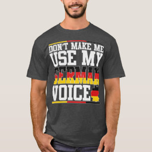 Camiseta Não Me Faça Usar Minha Voz Alemã