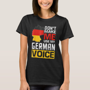 Camiseta Não me faça usar minha voz alemã Deutsc