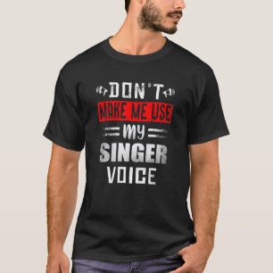 Camiseta Não me faça usar minha voz cantora artistas musica