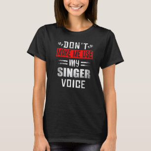 Camiseta Não me faça usar minha voz cantora artistas musica