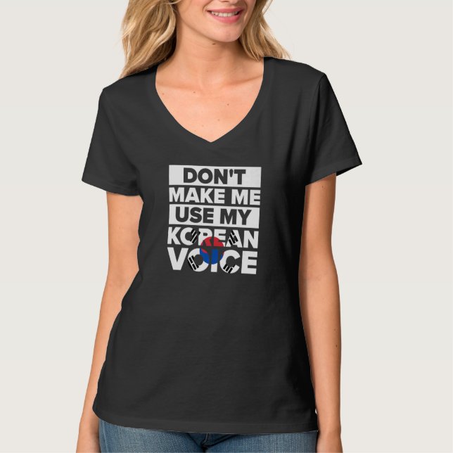 Camiseta Não me faça usar minha voz coreana (Frente)