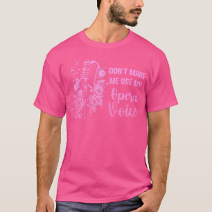 Camiseta Não Me Faça Usar Minha Voz Da Ópera, Sino Cantando