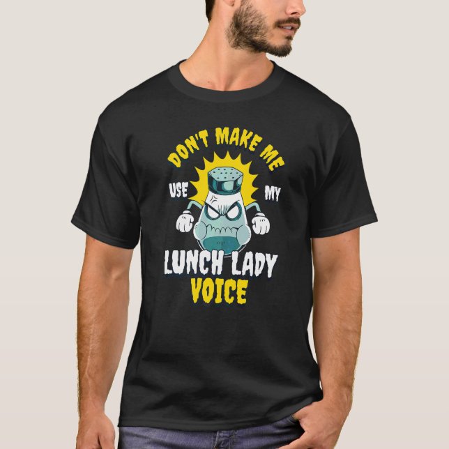 Camiseta Não me faça usar minha voz de almoço (Frente)