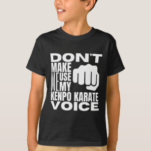 Camiseta Não Me Faça Usar Minha Voz de Kenpo Karate Engraça