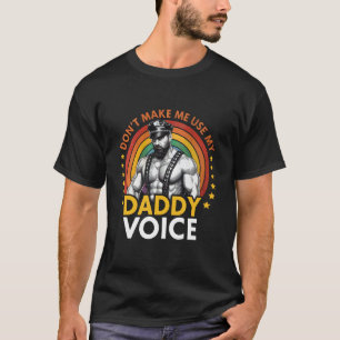 Camiseta Não Me Faça Usar Minha Voz de Papai Funny Gay Bear