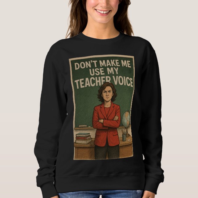 Camiseta Não me faça usar minha voz de professor (Frente)