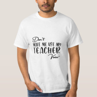 Camiseta Não me faça usar minha voz de professor - professo