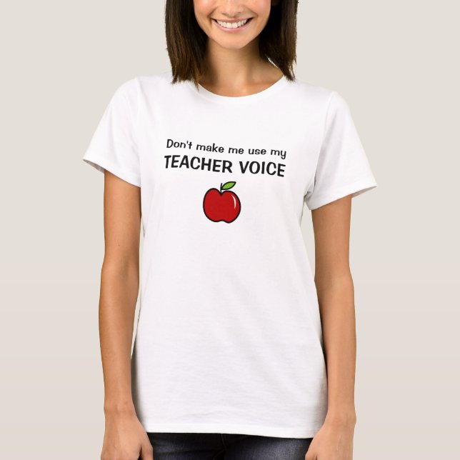 camiseta NÃO ME FAÇA USAR MINHA VOZ DE PROFESSORA (Frente)
