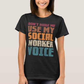 Camiseta Não me faça usar minha voz do assistente social
