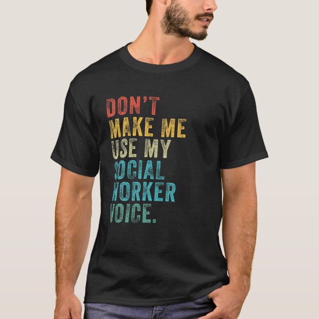 Camiseta Não me faça usar minha voz do trabalhador social E (Frente)