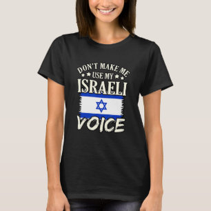 Camiseta Não me faça usar minha voz israelense