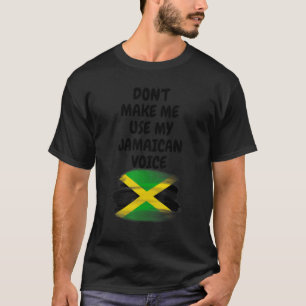 Camiseta Não Me Faça Usar Minha Voz Jamaicana Bandeira da J