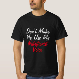 Camiseta Não me faça usar minha voz nutricionista
