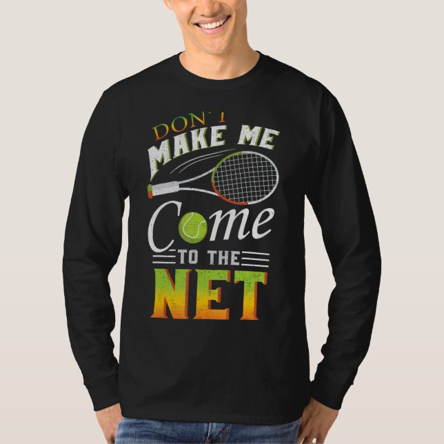 Camiseta Não me faça vir à rede, Tênis engraçado, presente  (Frente)