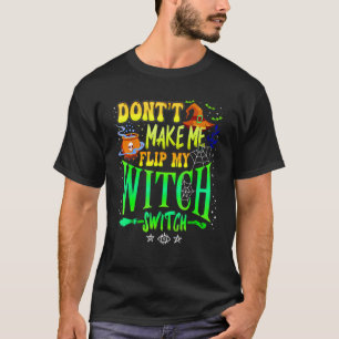 Camiseta Não Me Faça Virar Minha Chave de Bruxa Garota de H