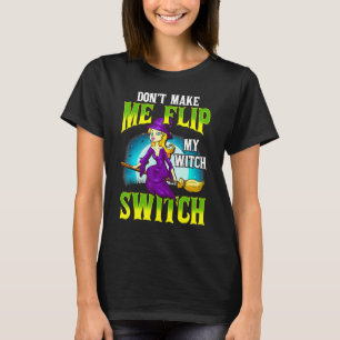 Camiseta Não Me Faça Virar Minha Chave de Bruxa Halloween