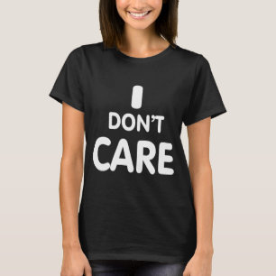 Camiseta Não Me Importa