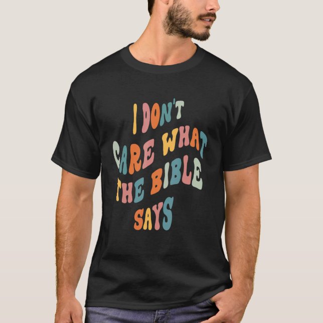 Camiseta Não me importo com o que diz a Bíblia (Frente)