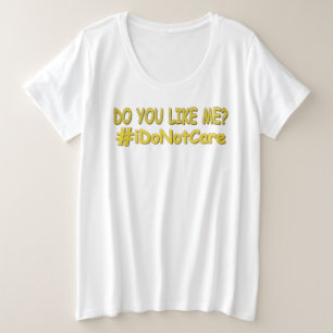 Camiseta "Não Me Importo" Design de Expressão Bonita. Compr