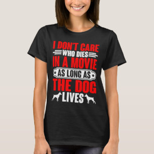 Camiseta Não me importo enquanto o cão viver