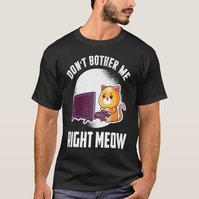 Camiseta Não Me Incomode Agora, Mia  Video Game e Gato (Frente)