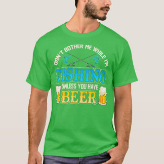 Camiseta Não Me Incomode Enquanto Eu Estou Pescando A Menos