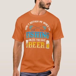 Camiseta Não Me Incomode Enquanto Eu Estou Pescando A Menos