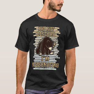 Camiseta Não me incomode, estou a hibernar Bär Baer Hiberna