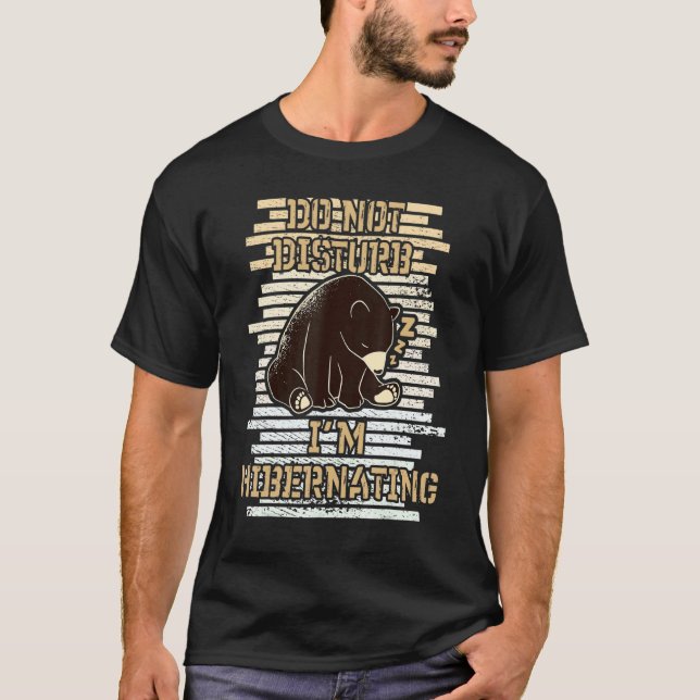 Camiseta Não me incomode, estou a hibernar Bär Baer Hiberna (Frente)