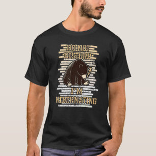 Camiseta Não me incomode, estou a hibernar Bär Baer Hiberna