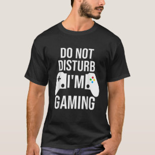 Camiseta Não me incomode Estou jogando Videos games Legal E