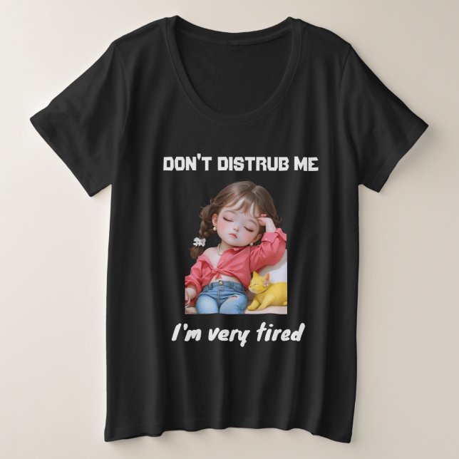 Camiseta Não me incomode, estou muito cansado, relaxamento  (Frente do Design)