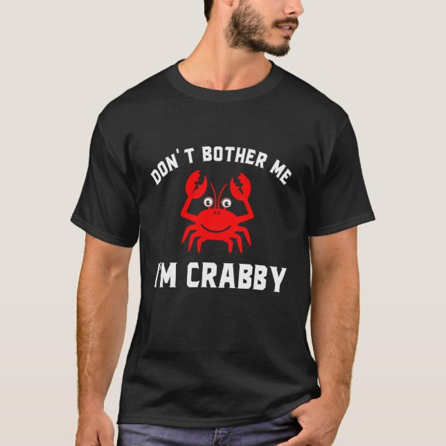 Camiseta Não me incomode, sou Crabby (Frente)