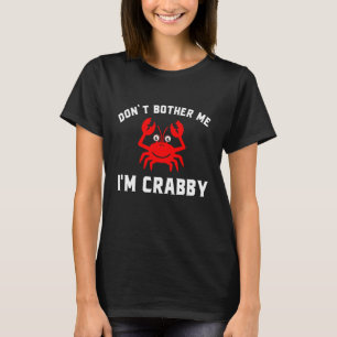 Camiseta Não me incomode, sou Crabby 2