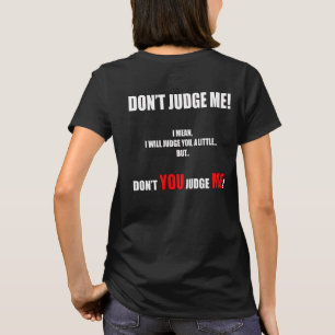 CAMISETA "NÃO ME JULGUE! "