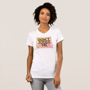Camiseta Não me julgue, eu já tive uma cirurgia