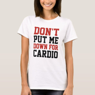 Camiseta Não Me Julgue Pelo Cardio