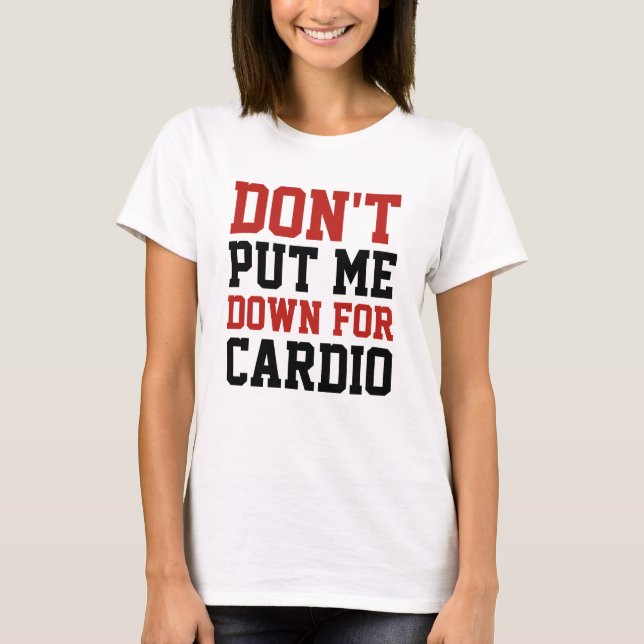 Camiseta Não Me Julgue Pelo Cardio (Frente)