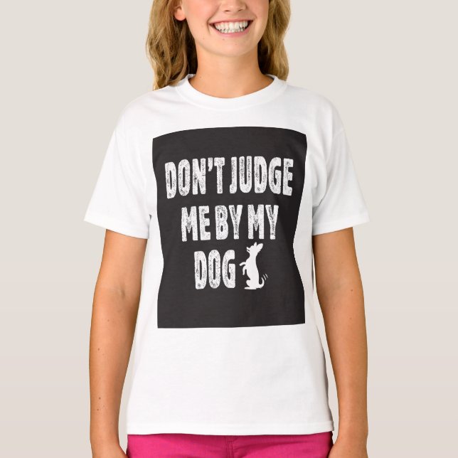 Camiseta Não me julgue pelo meu cachorro (Frente)