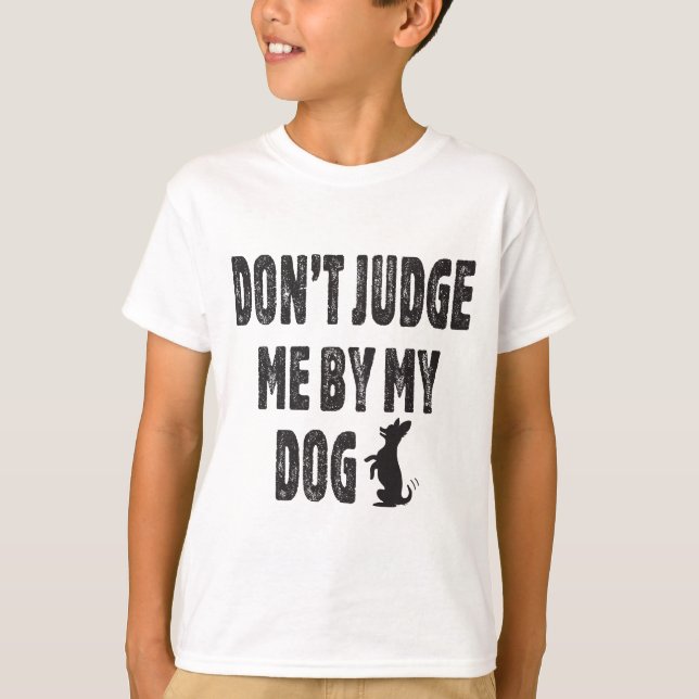 Camiseta Não me julgue pelo meu cachorro (Frente)