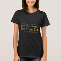 Não Me Julgue Porque Sou Bonita Juiz De Mim Porque