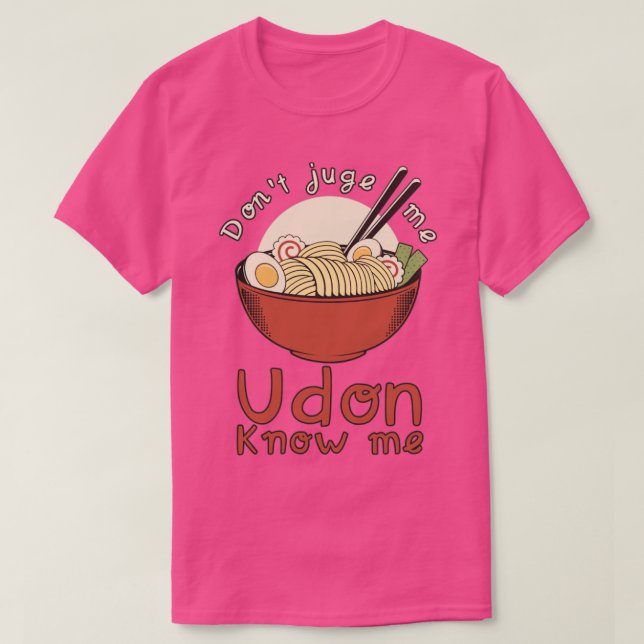 Camiseta Não me julgue Udon me conheça (Frente do Design)