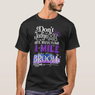 Camiseta Não Me Julgue & Você Voou Uma Milha Na Minha Vasso