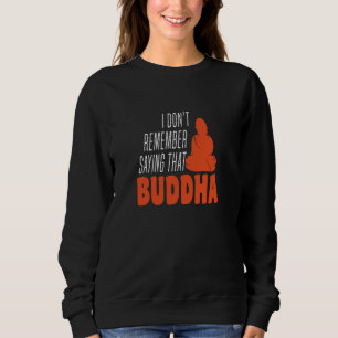 Camiseta Não Me Lembro de Ter Dito Que Humor de Buda