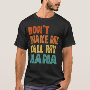 Camiseta Não Me Obrigue a Chamar Minha Vovó Piadosa Avó