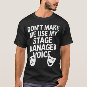 Camiseta Não Me Obrigue a Usar Minha Voz de Teatro Intérpre